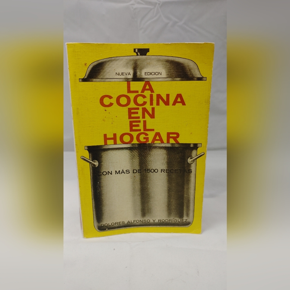 La Cocina En El Hogar by Dolores Alfonzo, Rodriguez More than 1500 Recepies ECU